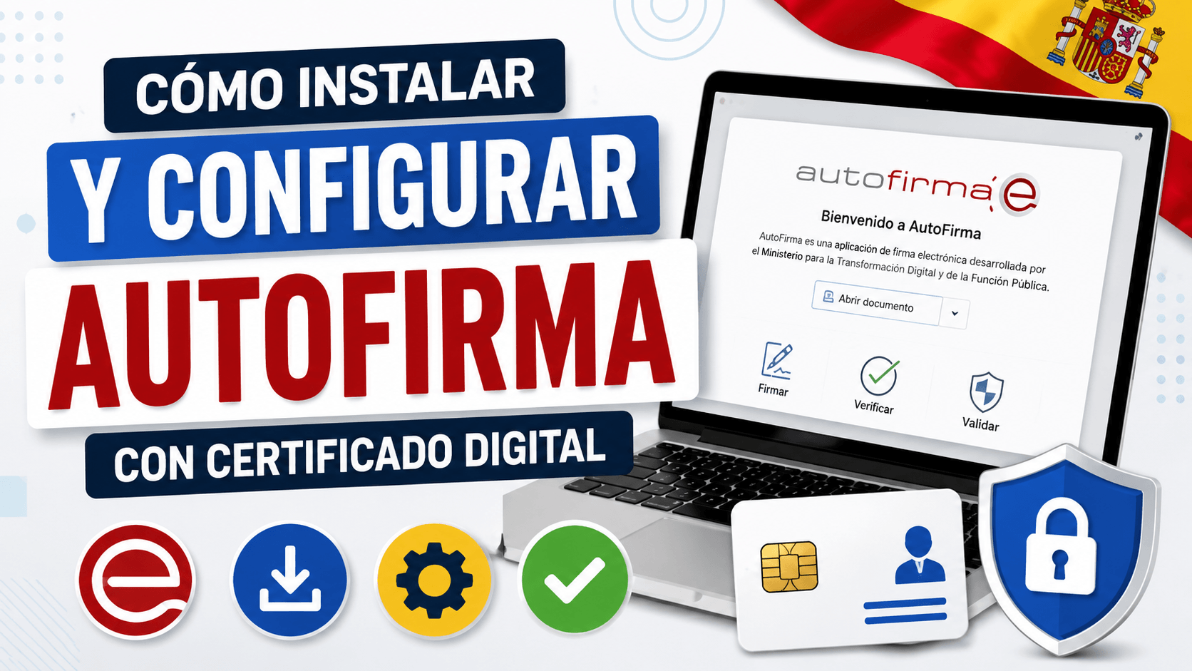Cómo instalar y configurar AutoFirma con certificado digital