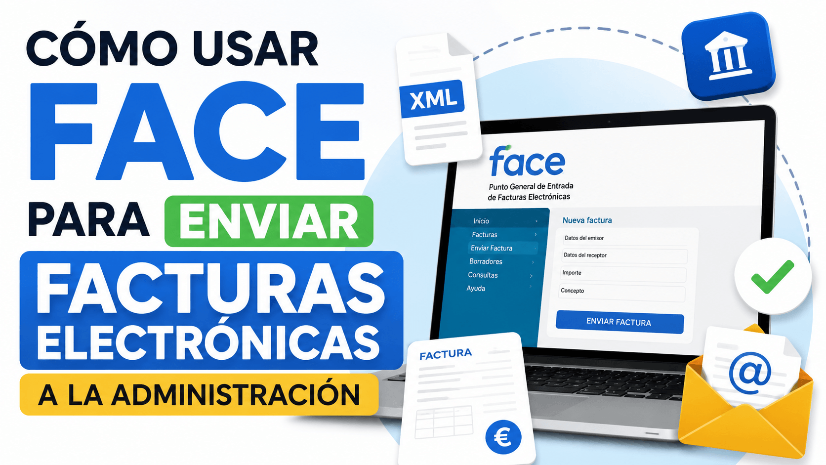 Cómo usar FACE para enviar facturas electrónicas a la administración