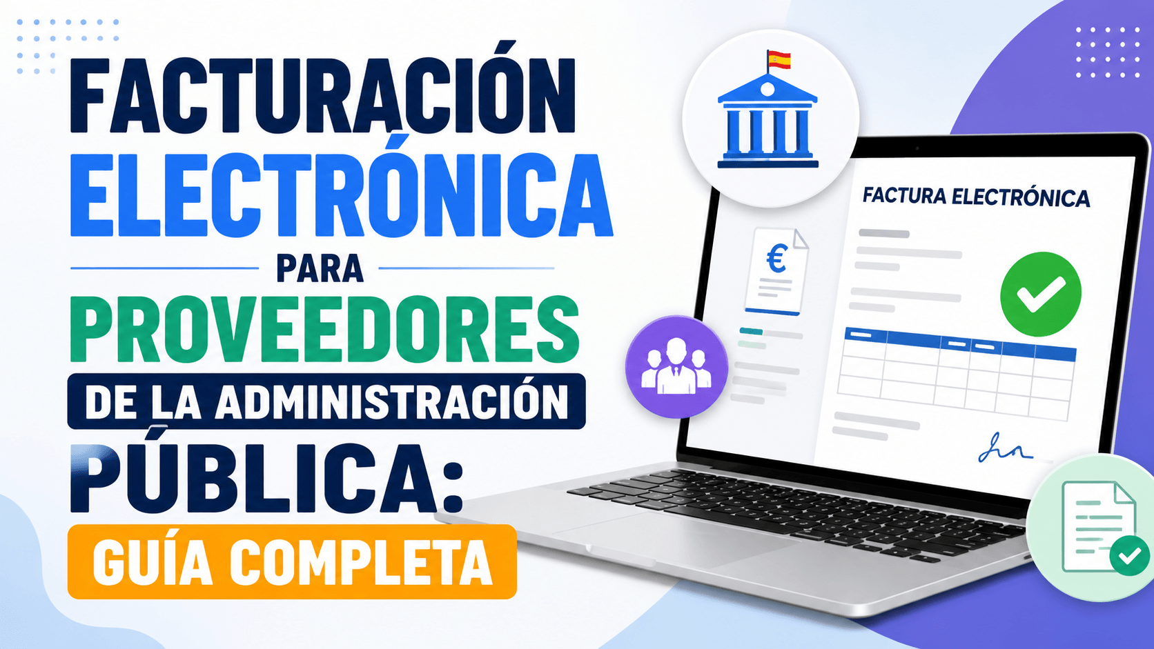 Facturación electrónica para proveedores de la administración pública guía completa